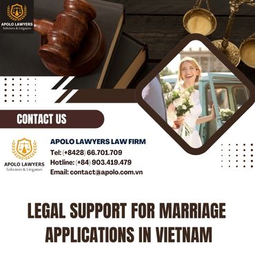 Legal Support for Marriage Applications in Vietnam