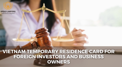 Vietnam Temporary Residence Card for Foreign Investors and Business Owners