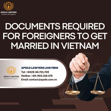 Documents Required for Foreigners to Get Married in Vietnam