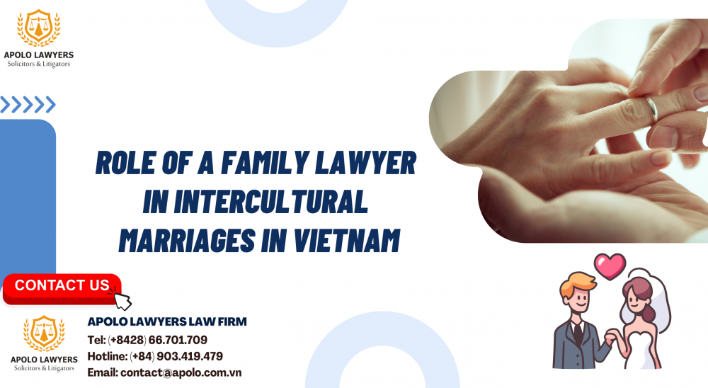 Role of a Family Lawyer in Intercultural Marriages in Vietnam