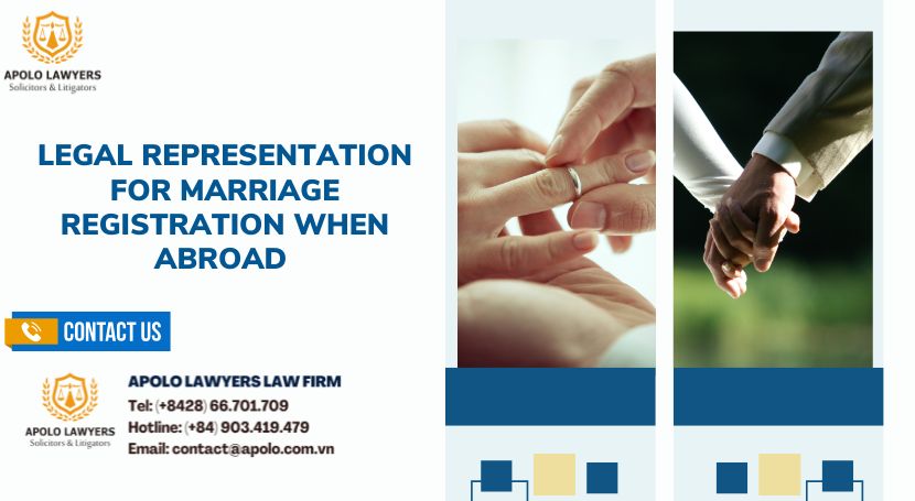 Legal Representation for Marriage Registration When Abroad