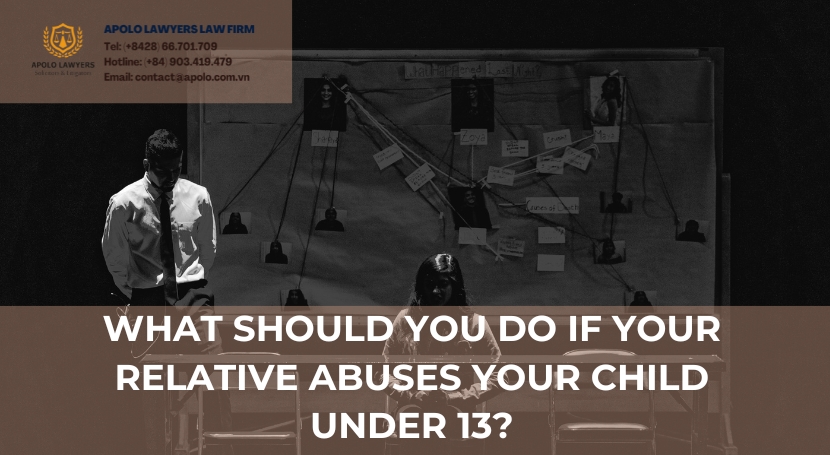 What should you do if your relative abuses your child under 13